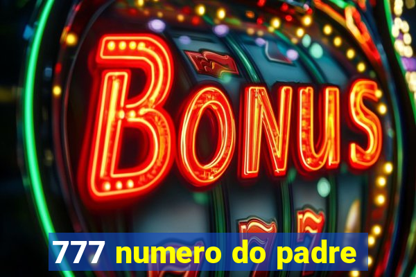 777 numero do padre